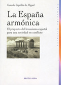 LA ESPAÑA ARMÓNICA: EL PROYECTO DEL KRAUSISMO ESPAÑOL PARA UNA SOCIEDAD EN CONFLICTO