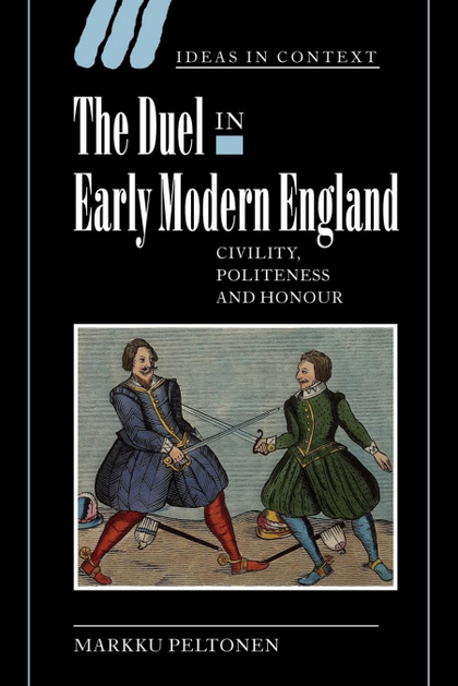 THE DUEL IN EARLY MODERN ENGLAND