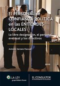 EL PERSONAL DE CONFIANZA POLÍTICA EN LAS ENTIDADES LOCALES : LA LIBRE DESIGNACIÓN, EL PERSONAL