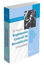 NUEVO REGLAMENTO GENERAL DE RECAUDACIÓN COMENTADO.