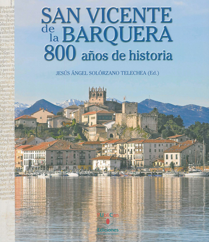 SAN VICENTE DE LA BARQUERA : 800 AÑOS DE HISTORIA
