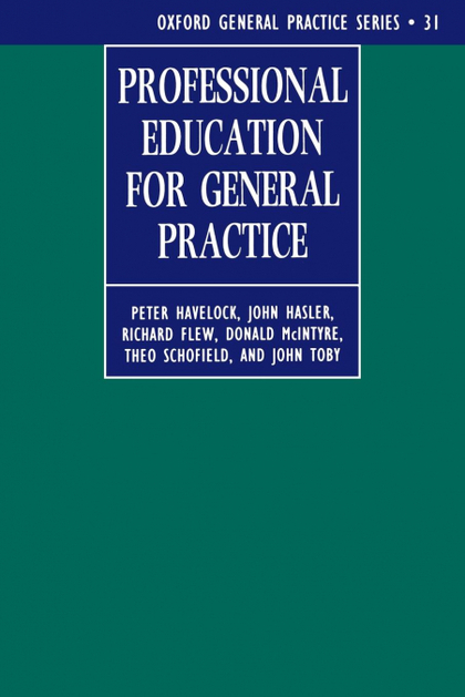 PROFESSIONAL EDUCATION FOR GENERAL PRACTICE