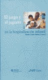 EL JUEGO Y EL JUGUETE EN LA HOSPITALIZACIÓN INFANTIL