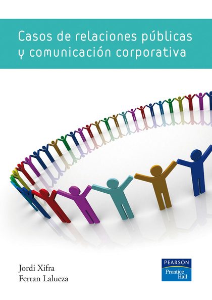 CASOS DE RELACIONES PÚBLICAS Y COMUNICACIÓN CORPORATIVA.