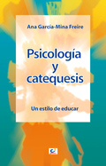 PSICOLOGÍA Y CATEQUESIS. UN ESTILO DE EDUCAR
