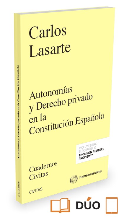 AUTONOMÍAS Y DERECHO  PRIVADO EN LA CONSTITUCIÓN ESPAÑOLA (PAPEL + E-BOOK)