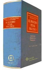 EL PROCESO PENAL PRÁCTICO : COMENTARIOS, JURISPRUDENCIA, FORMULARIOS