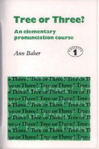 TREE OR THREE ? CASSETTES AN ELEMENTARY PRONUNCIATION COURSE