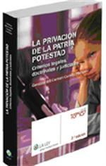LA PRIVACIÓN DE LA PATRIA POTESTAD : CRITERIOS LEGALES, DOCTRINALES Y JUDICIALES