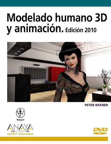 MODELADO HUMANO 3D Y ANIMACIÓN : EDICIÓN 2010