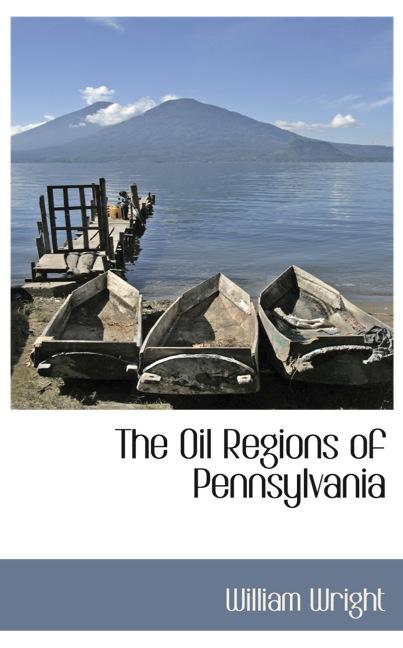 THE OIL REGIONS OF PENNSYLVANIA