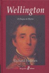 WELLINGTON, EL DUQUE DE HIERRO