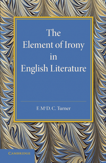 THE ELEMENT OF IRONY IN ENGLISH LITERATURE