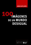 100 IMAGENES DE UN MUNDO DESIGUAL