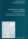 ASISTENCIA SOCIAL Y EDUCACIÓN. DOCUMENTOS Y TEXTOS COMENTADOS PARA UNA HISTORIA