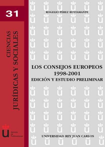 LOS CONSEJOS EUROPEOS 1998-2001. EDICIÓN Y ESTUDIO PRELIMINAR
