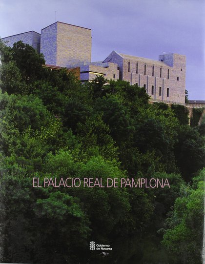 EL PALACIO REAL DE PAMPLONA.
