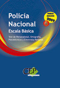POLICÍA NACIONAL. ESCALA BÁSICA. TEST DE PERSONALIDAD, ORTOGRAFÍA, PSICOTÉCNICOS.Y ENTREVISTA P