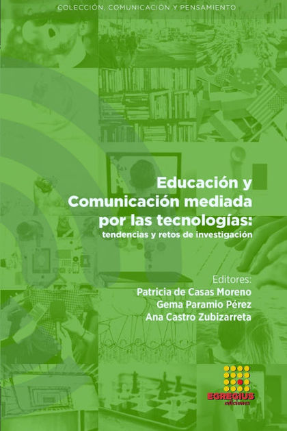 EDUCACIÓN Y COMUNICACIÓN MEDIADA POR LAS TECNOLOGÍAS: TENDENCIAS Y RETOS DE INVE