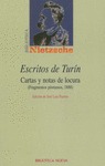 ESCRITOS DE TURÍN : CARTAS Y NOTAS DE LOCURA (FRAGMENTOS PÓSTUMOS, 1888)