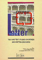 TALK AND TEXT. STUDIES ON SPOKEN AND WRITTEN DISCOURSE