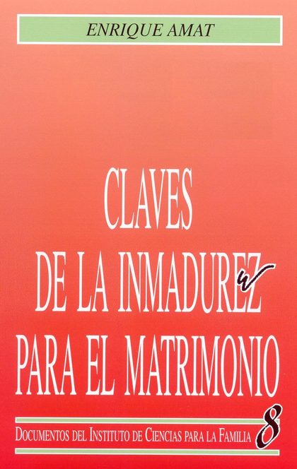 CLAVES DE LA INMADUREZ PARA EL MATRIMONIO