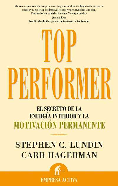 TOP PERFORMER: EL SECRETO DE LA ENERGÍA INTERIOR Y LA MOTIVACIÓN PERMANENTE