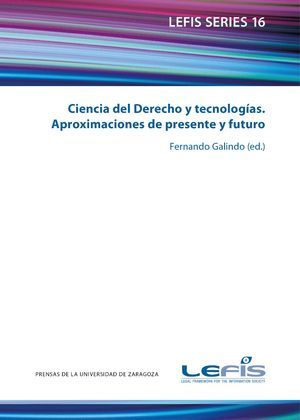 CIENCIA DEL DERECHO Y TECNOLOGÍAS. APROXIMACIONES DE PRESENTE Y FUTURO