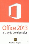 OFFICE 2013 A TRAVÉS DE EJEMPLOS