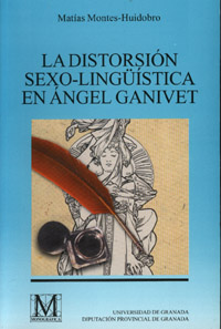 LA DISTORSIÓN SEXO-LINGÜÍSTICA EN ANGEL GANIVET
