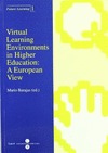 VIRTUAL LEARNING ENVIRONMENTS IN HIGHER EDUCATION: A EUROPEAN VIEW