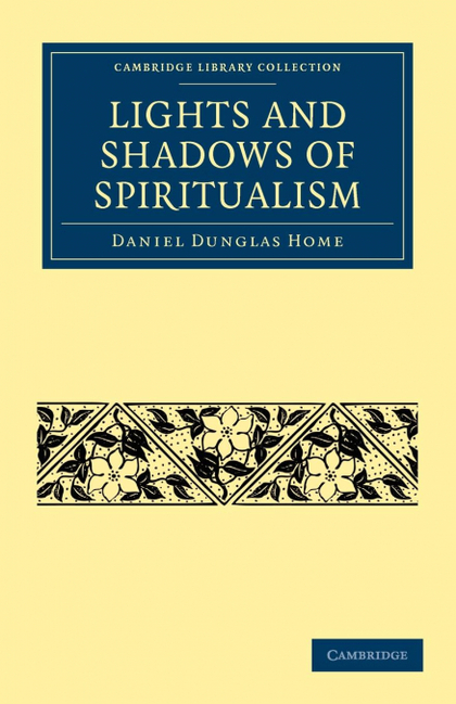 LIGHTS AND SHADOWS OF SPIRITUALISM.