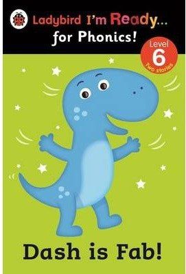 DASH IS FAB! LADYBIRD I'M READY FOR PHONICS: LEVEL