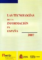 LAS TECNOLOGÍAS DE LA INFORMACIÓN EN ESPAÑA, 2007