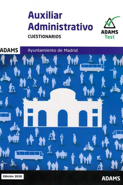 CUESTIONARIOS AUXILIARES ADMINISTRATIVOS AYUNTAMIENTO DE MADRID