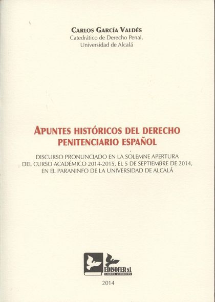 APUNTES HISTÓRICOS DEL DERECHO PENITENCIARIO ESPAÑOL