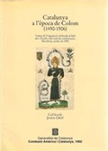 CATALUNYA A L'ÈPOCA DE COLOM (1450-1506). TEXTOS DE L'EXPOSICIÓ CELEBRADA AL SAL
