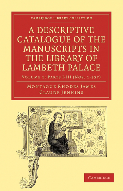 A DESCRIPTIVE CATALOGUE OF THE MANUSCRIPTS IN THE LIBRARY OF LAMBETH PALACE - VO