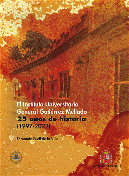 EL INSTITUTO UNIVERSITARIO GENERAL GUTIÉRREZ MELLADO. 25 AÑOS DE HISTORIA (1997-