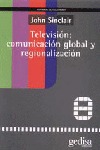TELEVISIÓN: COMUNICACION GLOBAL Y REGIONALIZACIÓN