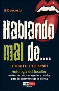 HABLANDO MAL DE--