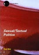 SEXUAL/TEXTUAL POLITICS: FEMINIST LITERARY THEORY