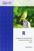 R. LENGUAJE DE PROGRAMACIÓN Y ANÁLISIS ESTADÍSTICO DE DATOS. LENGUAJE DE PROGRAMACIÓN Y ANÁLISI