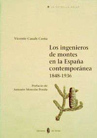 INGENIEROS DE MONTES ESPAÑA CONTEMPORANEA 1848-1936