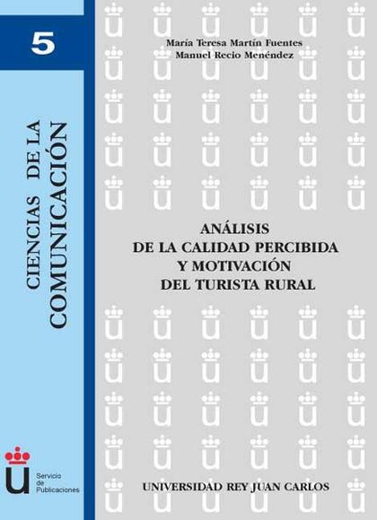 ANÁLISIS DE LA CALIDAD PERCIBIDA Y MOTIVACIÓN DEL TURISTA RURAL
