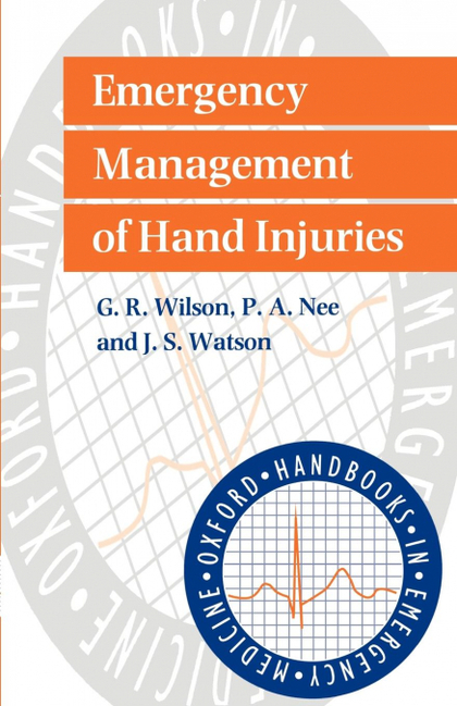EMERGENCY MANAGEMENT OF HAND INJURIES