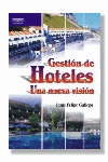GESTIÓN DE HOTELES. UNA NUEVA VISIÓN