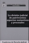 LA DIVISIÓN JUDICIAL DE PATRIMONIOS: ASPECTOS SUSTANTIVOS Y PROCESALES