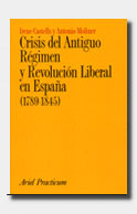 CRISIS DEL ANTIGUO RÉGIMEN Y REVOLUCIÓN LIBERAL EN ESPAÑA (1789-1845)