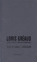 LORIS GRÉAUD. TRAJECTORIES AND DESTINATIONS